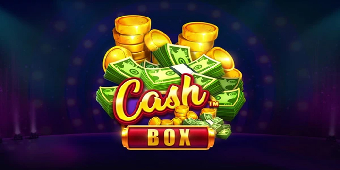 Cara Gampang Mendapatkan Jackpot Bermain Slot Cash Box