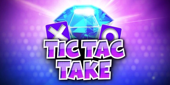 Panduan Menemukan Pola Spin Gacor Slot Tic Tac Take