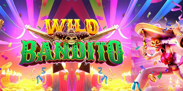 Strategi Ampuh Menang Slot Wild Bandito Dengan Mudah